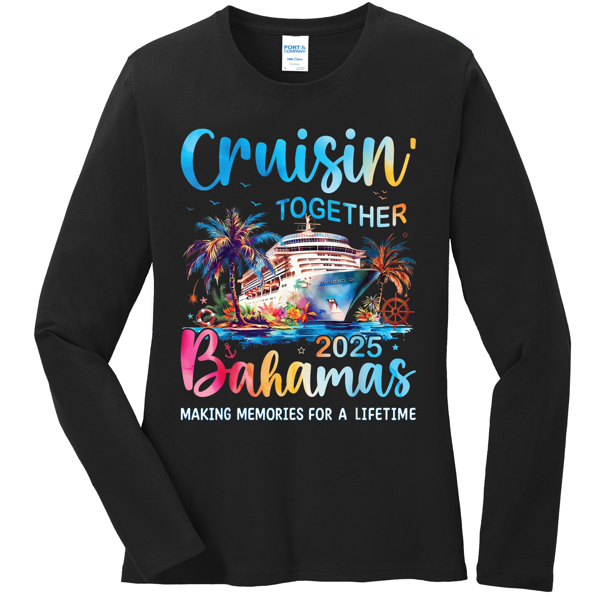 Cruisin Together Bahamas 2025 Family Cruise Bahamas Vacation Ladies Long Sleeve Shirt