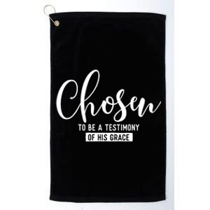 Chosen To Be A Testimony Of His Grace Christian Faith Platinum Collection Golf Towel