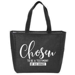 Chosen To Be A Testimony Of His Grace Christian Faith Zip Tote Bag