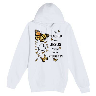 Christian Teacher Butterfly This Teacher Loves Jesus Premium Pullover Hoodie