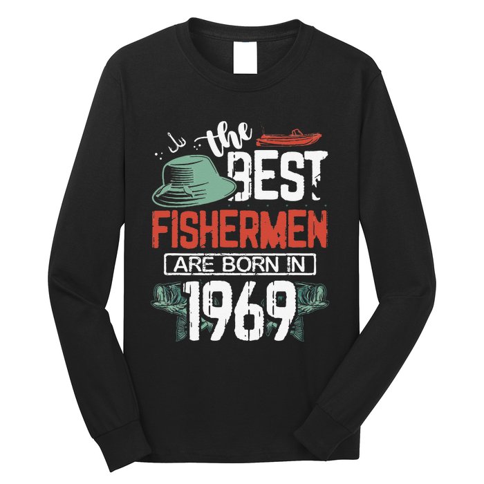 Cute The Best Fisherman Are Born In 1969 Fishing Hat Trout Boat Long Sleeve Shirt