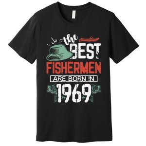 Cute The Best Fisherman Are Born In 1969 Fishing Hat Trout Boat Premium T-Shirt