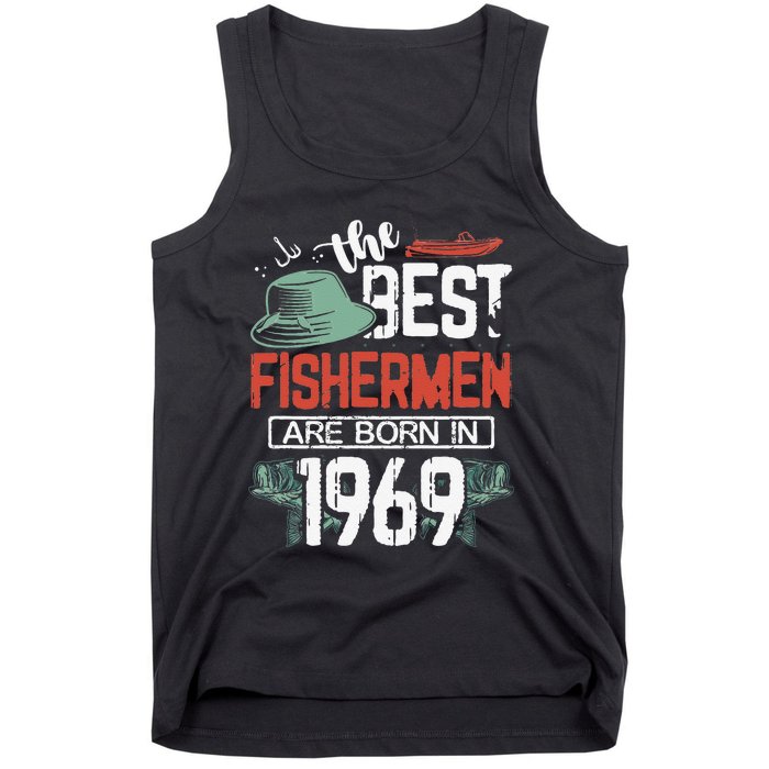 Cute The Best Fisherman Are Born In 1969 Fishing Hat Trout Boat Tank Top