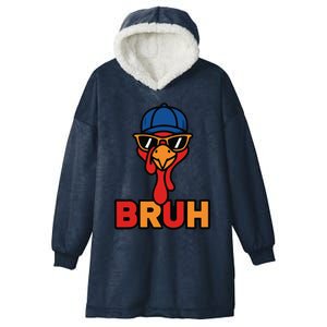 Cool Turkey Bruh Funny Thanksgiving Hooded Wearable Blanket