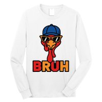 Cool Turkey Bruh Funny Thanksgiving Long Sleeve Shirt