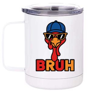 Cool Turkey Bruh Funny Thanksgiving 12 oz Stainless Steel Tumbler Cup