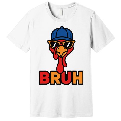 Cool Turkey Bruh Funny Thanksgiving Premium T-Shirt