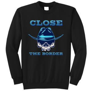 Close The Border Conservative Republican Sweatshirt