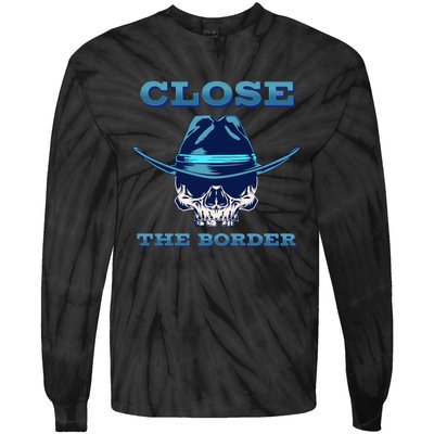 Close The Border Conservative Republican Tie-Dye Long Sleeve Shirt