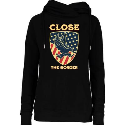 Close The Border Conservative Republican Womens Funnel Neck Pullover Hood