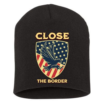 Close The Border Conservative Republican Short Acrylic Beanie