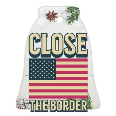 Close The Border Conservative Republican Ceramic Bell Ornament