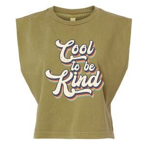 Cool To Be Kind Slogan Be Kind To One Another Be Kind To Yourself Garment-Dyed Women's Muscle Tee