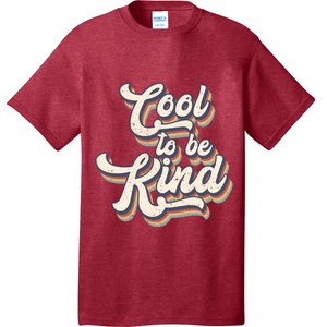 Cool To Be Kind Slogan Be Kind To One Another Be Kind To Yourself T-Shirt