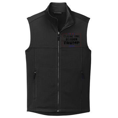 Close The Border Trump 2024 Collective Smooth Fleece Vest