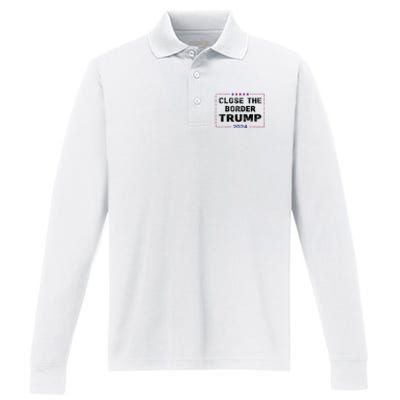 Close The Border Trump 2024 Performance Long Sleeve Polo