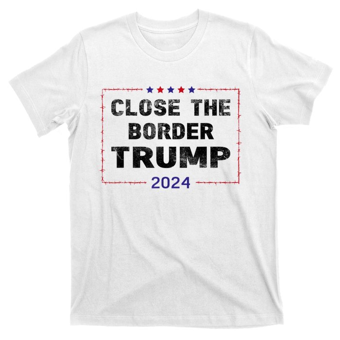 Close The Border Trump 2024 T-Shirt