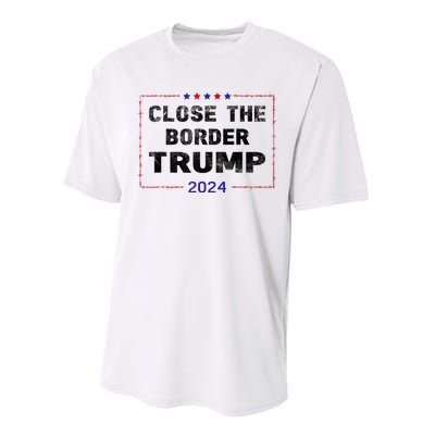 Close The Border Trump 2024 Performance Sprint T-Shirt