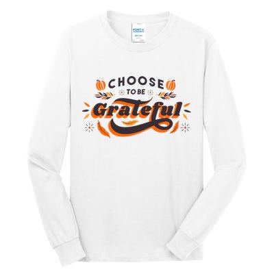Choose To Be Grateful Pumpkin Tall Long Sleeve T-Shirt