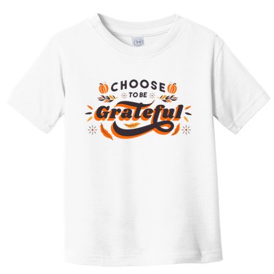 Choose To Be Grateful Pumpkin Toddler T-Shirt