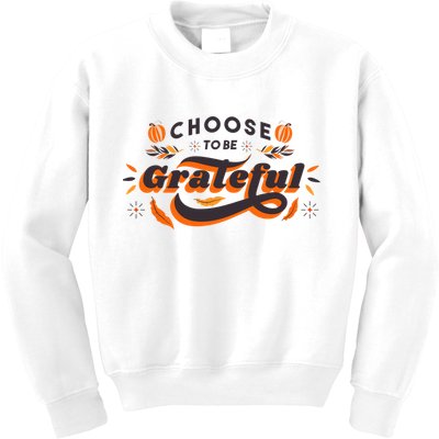 Choose To Be Grateful Pumpkin Kids Sweatshirt