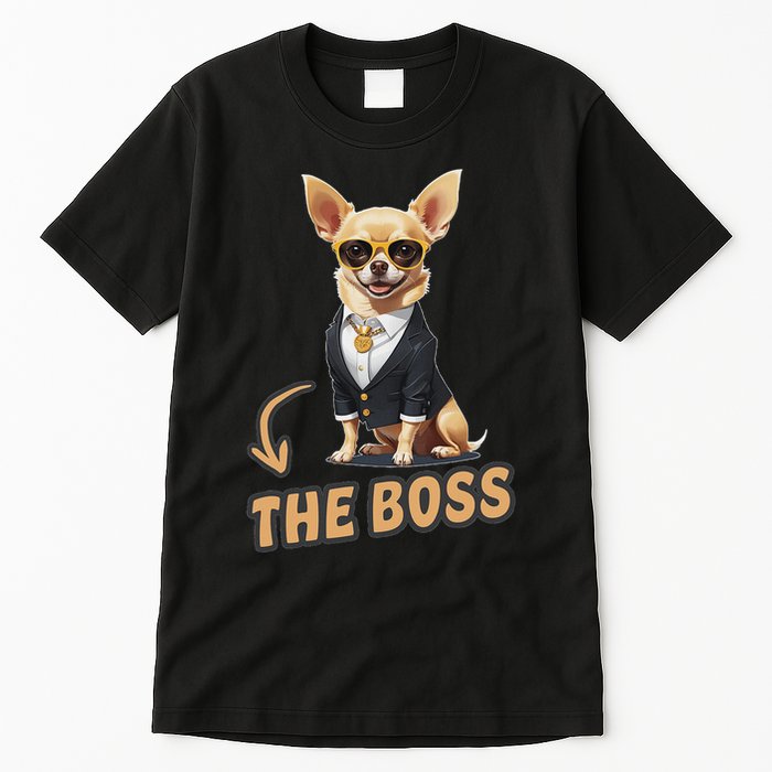 Chihuahua The Boss Funny Chihuahua Owner Chihuahua Dog Lover Tall T-Shirt