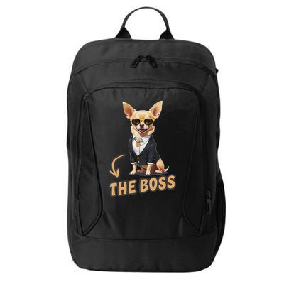 Chihuahua The Boss Funny Chihuahua Owner Chihuahua Dog Lover City Backpack
