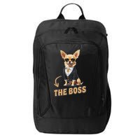 Chihuahua The Boss Funny Chihuahua Owner Chihuahua Dog Lover City Backpack