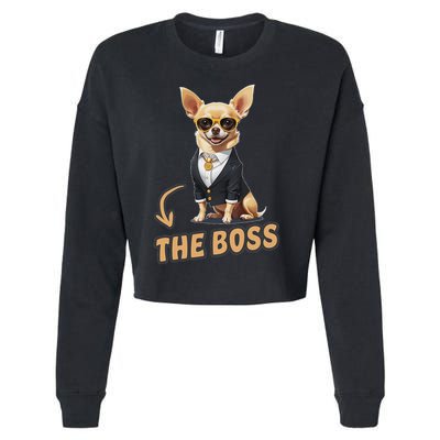 Chihuahua The Boss Funny Chihuahua Owner Chihuahua Dog Lover Cropped Pullover Crew