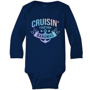 Cruisin Together Bahamas Gift Baby Long Sleeve Bodysuit