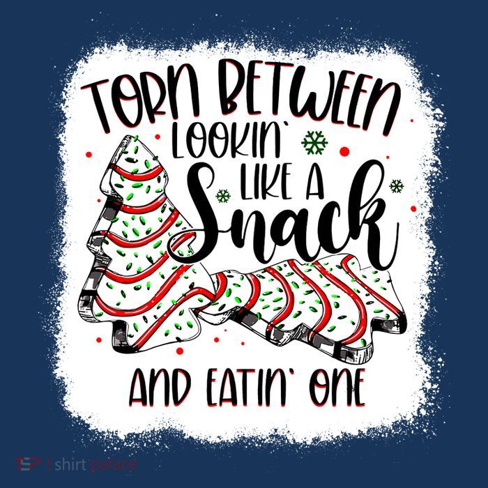 Christmas Tree Cake Torn Between Lookin Like A Snack Debbie T-Shirt
