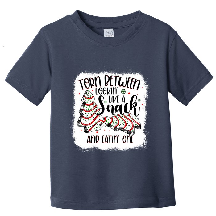 Christmas Tree Cake Torn Between Lookin Like A Snack Debbie Toddler T-Shirt