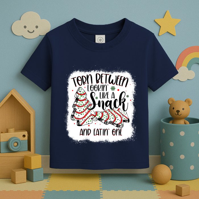 Christmas Tree Cake Torn Between Lookin Like A Snack Debbie Toddler T-Shirt