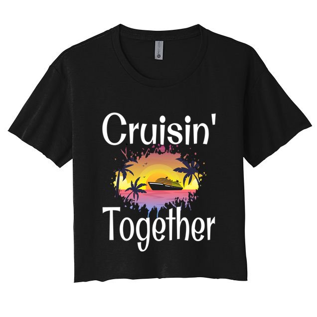 Cruisin Together Cruise Ship Vacation Couple Anniversary Cute Gift Crop Top