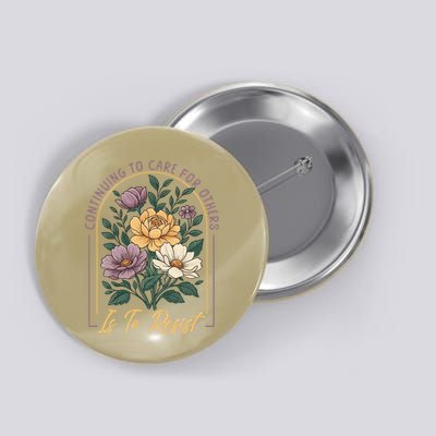 Continuing To Care For Others Is To Resist Button