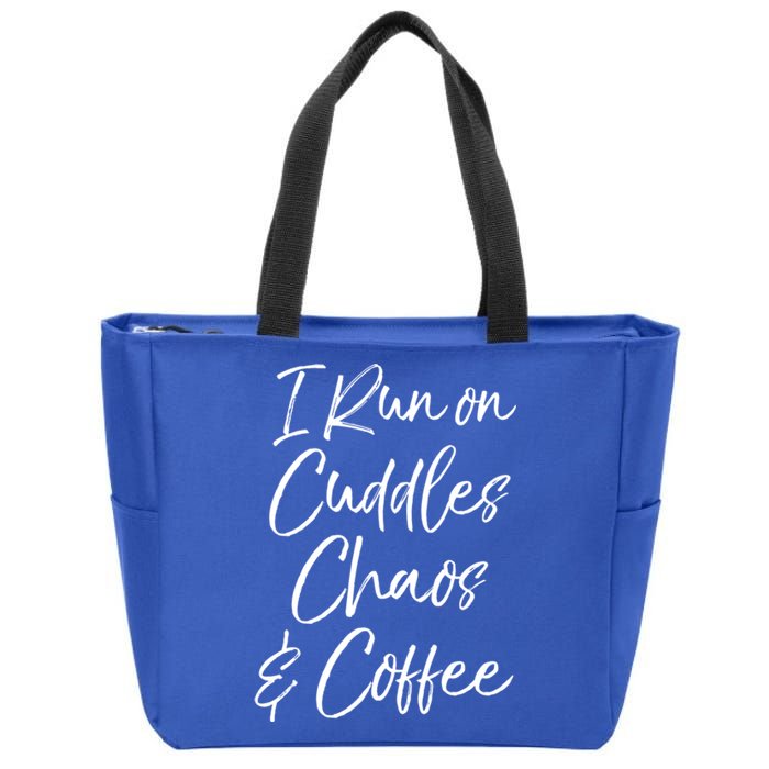 Cute Tired Coffee Mom Gift I Run On Cuddles Chaos And Caffeine Funny Gift Zip Tote Bag