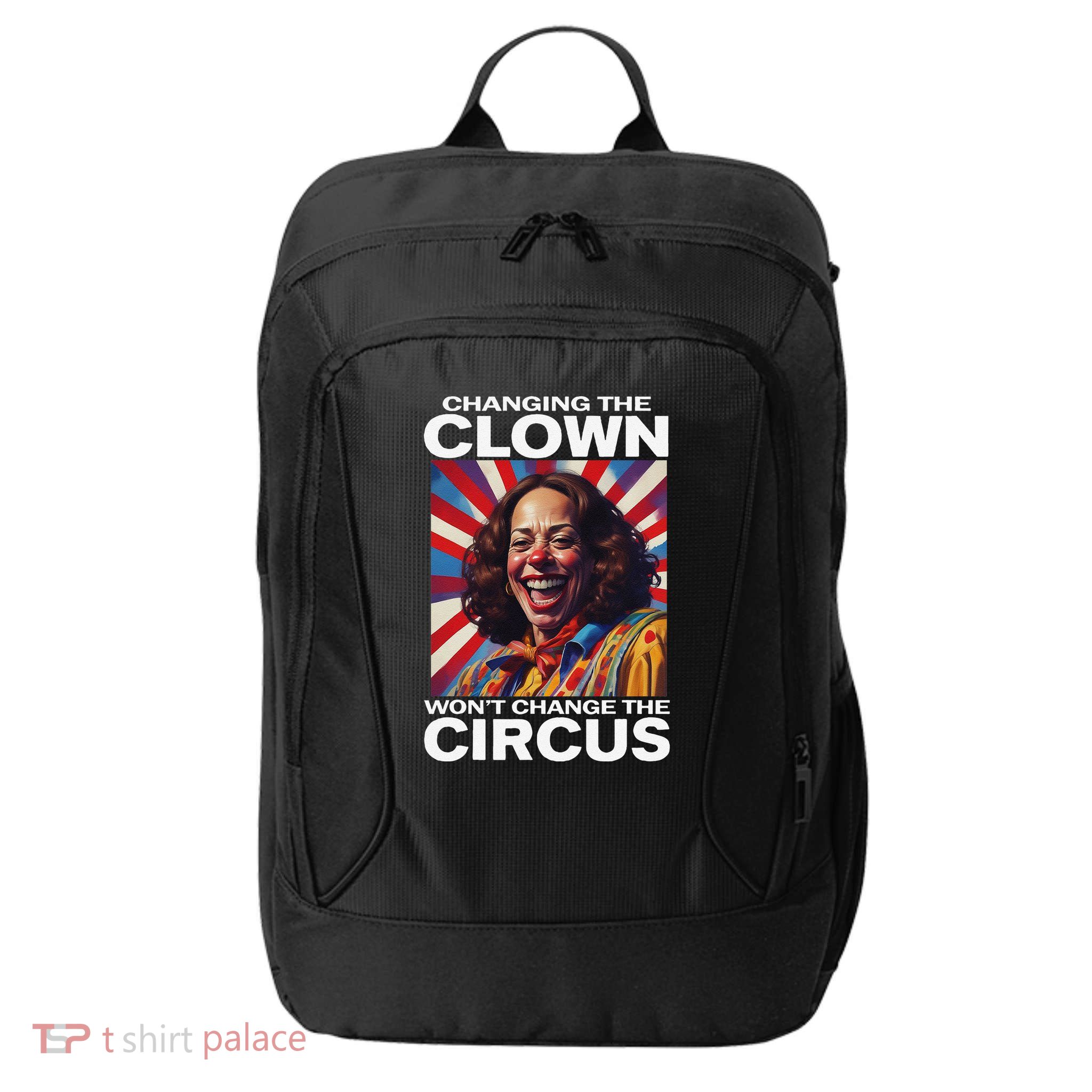 Changing The Clown WonT Change The Circus Kamala Clown Gift City Backpack