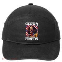 Changing The Clown WonT Change The Circus Kamala Clown Gift 7-Panel Snapback Hat