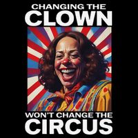 Changing The Clown WonT Change The Circus Kamala Clown Gift Bucket Hat