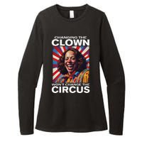 Changing The Clown WonT Change The Circus Kamala Clown Gift Womens CVC Long Sleeve Shirt