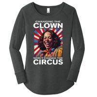 Changing The Clown WonT Change The Circus Kamala Clown Gift Women's Perfect Tri Tunic Long Sleeve Shirt