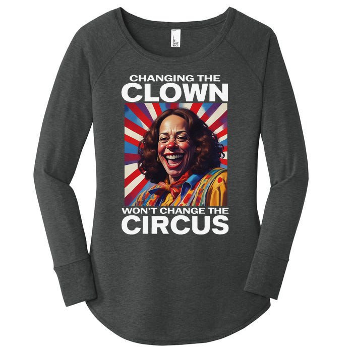 Changing The Clown WonT Change The Circus Kamala Clown Gift Women's Perfect Tri Tunic Long Sleeve Shirt