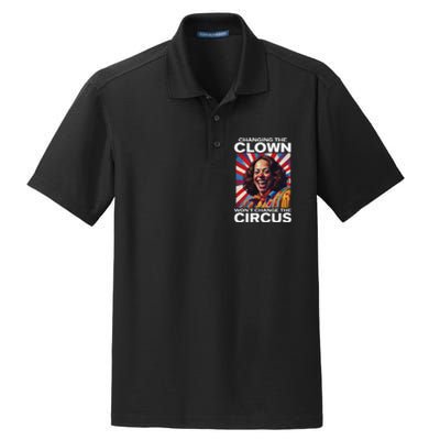 Changing The Clown WonT Change The Circus Kamala Clown Gift Dry Zone Grid Polo