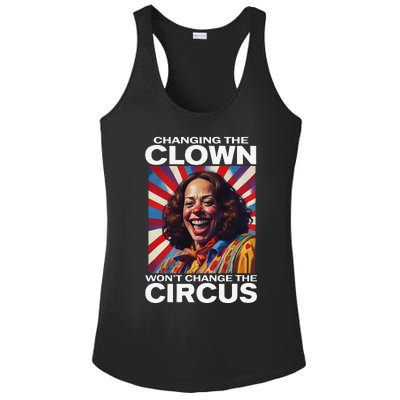 Changing The Clown WonT Change The Circus Kamala Clown Gift Ladies PosiCharge Competitor Racerback Tank