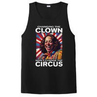 Changing The Clown WonT Change The Circus Kamala Clown Gift PosiCharge Competitor Tank