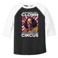 Changing The Clown WonT Change The Circus Kamala Clown Gift Toddler Fine Jersey T-Shirt