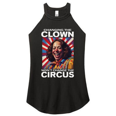 Changing The Clown WonT Change The Circus Kamala Clown Gift Women's Perfect Tri Rocker Tank