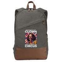 Changing The Clown WonT Change The Circus Kamala Clown Gift Cotton Canvas Backpack