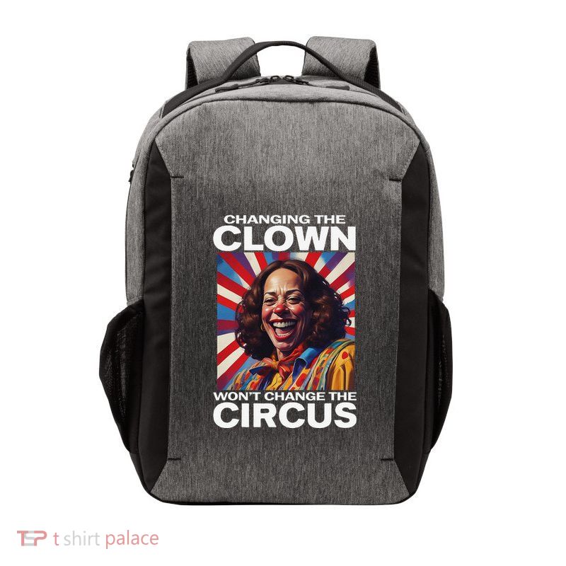 Changing The Clown WonT Change The Circus Kamala Clown Gift Vector Backpack