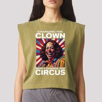 Changing The Clown WonT Change The Circus Kamala Clown Gift Garment-Dyed Women's Muscle Tee